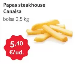 Oferta de Papas Steakhouse Canalsa por 5,4€ en Gros Mercat