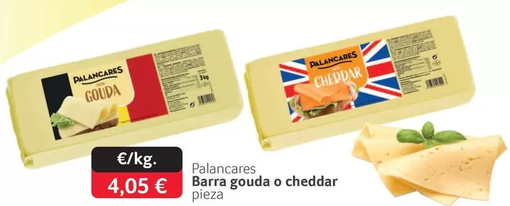 Oferta de Palancares -  Barra Gouda O Cheddar por 4,05€ en Gros Mercat