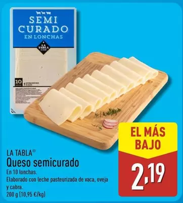 Oferta de La Tabla - Queso Semicurado por 2,19€ en ALDI