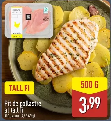 Oferta de Pit De Pollastre Al Tall Fi por 3,99€ en ALDI