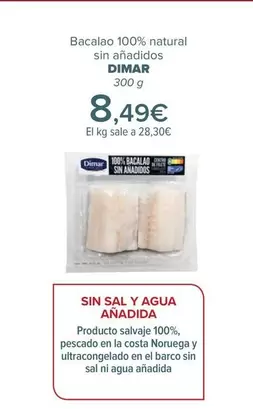 Oferta de Dimar - Bacalao 100% Natural Sin Añadidos por 8,49€ en Carrefour