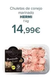Oferta de Hermi - Chuletas De Conejo Marinado por 14,99€ en Carrefour