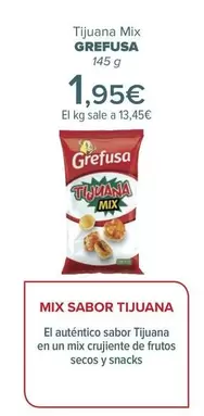 Oferta de Grefusa - Tijuana Mix   por 1,95€ en Carrefour