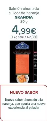 Oferta de Skandia - Salmón Ahumado Al Licor De Naranja   por 4,99€ en Carrefour