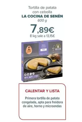 Oferta de La Cocina De Senén - Tortilla De Patata Con Cebolla por 7,89€ en Carrefour