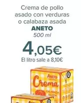 Oferta de Aneto - Crema De Pollo Asado Con Verduras O Calabaza Asada por 4,05€ en Carrefour