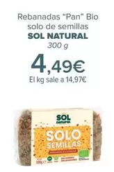 Oferta de Sol Natural - Rebanadas “pan" Bio  Solo De Semillas   por 4,49€ en Carrefour
