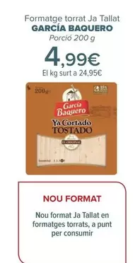 Oferta de García Baquero - Queso Tostado Ya Cortado  por 4,99€ en Carrefour