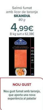 Oferta de Skandia - Salmón Ahumado Al Licor De Naranja   por 4,99€ en Carrefour