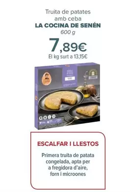 Oferta de La Cocina De Senén - Tortilla De Patata Con Cebolla por 7,89€ en Carrefour