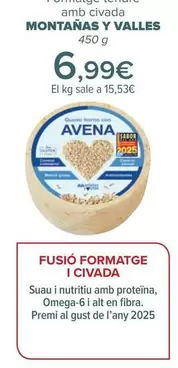 Oferta de Montanas Y Valles - Queso Tierno Con Avena  por 6,99€ en Carrefour