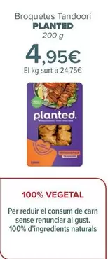 Oferta de Planted - Brochetas Tandoori  por 4,95€ en Carrefour