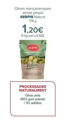 Oferta de Serpis - Aceitunas Manzanilla  Sin Hueso  Nature por 1,2€ en Carrefour