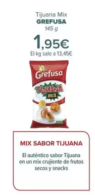 Oferta de Grefusa - Tijuana Mix   por 1,95€ en Carrefour