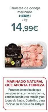 Oferta de Hermi - Chuletas De Conejo Marinado por 14,99€ en Carrefour
