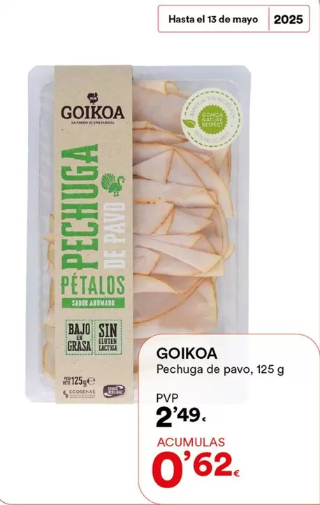 Oferta de Goikoa - Pechuga De Pavo por 2,49€ en SUPER AMARA