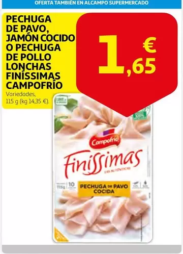 Oferta de Campofrío - Pechuga De Pavo, Jamon Cocido O Pechuga De Pollo Lonchas Finíssimas por 1,65€ en Alcampo