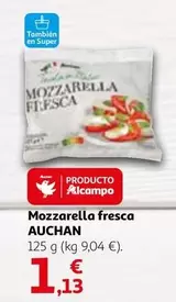 Oferta de Auchan - Mozzarella Fresca por 1,13€ en Alcampo