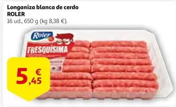 Oferta de Roler - Longaniza Blanca De Cerdo por 5,45€ en Alcampo