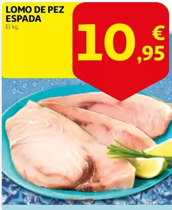 Oferta de Lomo De Pez Espada por 10,95€ en Alcampo