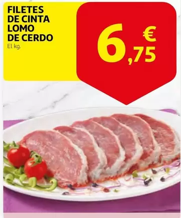 Oferta de Filetes De Cinta Lomo De Cerdo por 6,75€ en Alcampo