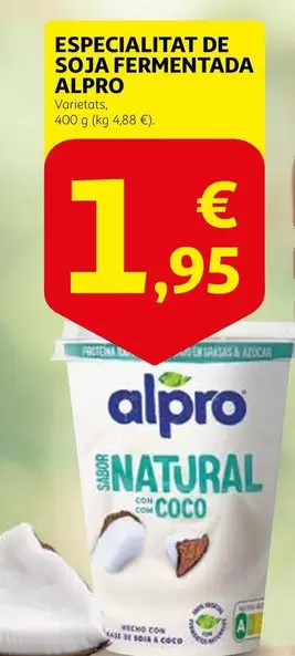 Oferta de Alpro - Especialitas De Soja Fermentada por 1,95€ en Alcampo