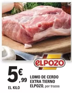Oferta de Elpozo - Lomo De Cerdo Extra Tierno por 5,99€ en E.Leclerc