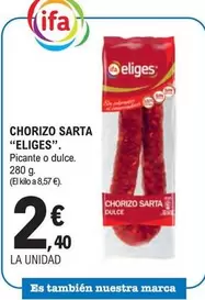 Oferta de Eliges - Chorizo Sarta por 2,4€ en E.Leclerc