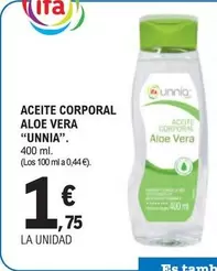 Oferta de Unnia - Aceite Corporal Aloe Vera por 1,75€ en E.Leclerc