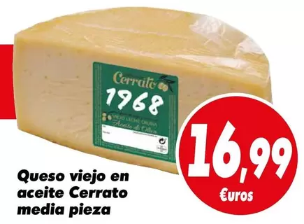 Oferta de Cerrato - Queso Viejo En Aceite por 16,99€ en Proxi