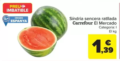 Oferta de Carrefour - Sandía Entera Rayada El Mercado por 1,39€ en Carrefour