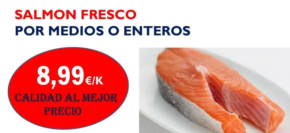 Oferta de Salmon Fresco Por Medios O Enteros por 8,99€ en La Despensa Express