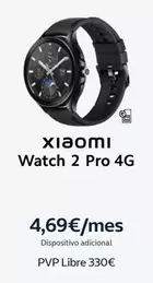Oferta de Xiaomi - Watch 2 Pro 4g por 330€ en Movistar