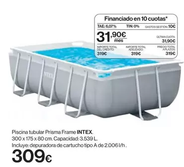 Oferta de Intex - Piscina tubular frame por 309€ en Hipercor