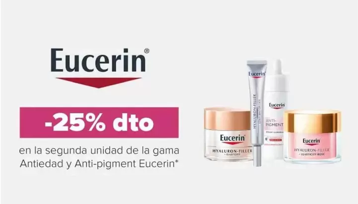 Oferta de Eucerin - En La Segunda Unidad De La Gama Antiedad Y Anti-pigment en Druni