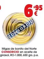 Oferta de Consorcio - Migas De Bonito Del Norte En Aceite De Girasol por 6,95€ en Top Cash