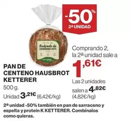 Oferta de Ketterer - Pan De Centeno Hausbrot por 3,21€ en Supercor