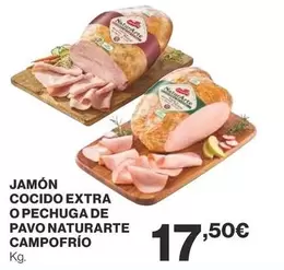 Oferta de Campofrío - Jamón Cocido Extra O Pechuga De Pavo Naturarte por 17,5€ en Supercor
