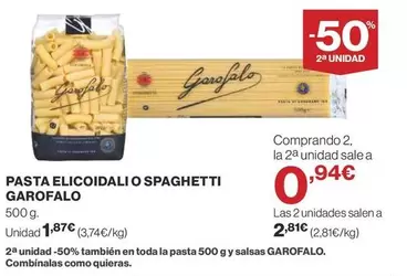Oferta de Garofalo - Pasta Elicoidali O Spaghetti por 1,87€ en Supercor