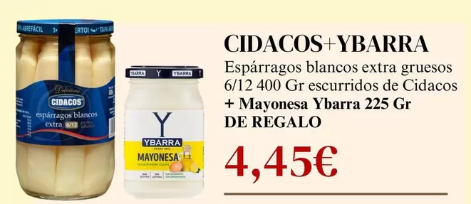 Oferta de Cidacos/Ybarra - Esparragos Blancos Extra Gruesos + Mayonesa por 4,45€ en Sangüi