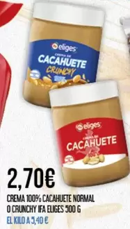 Oferta de Eliges - Crema 100% Cacahuete Normal O Crunchy Ifa por 2,7€ en Claudio