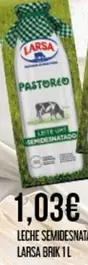 Oferta de Larsa - Leche Semidesnatado por 1,03€ en Claudio