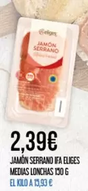 Oferta de Ifa Eliges - Jamon Serrano por 2,39€ en Claudio