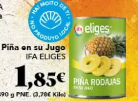 Oferta de Ifa Eliges - Piña On Su Jugo por 1,85€ en Gadis
