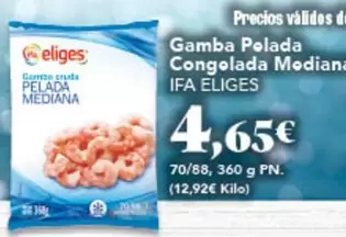 Oferta de Ifa Eliges - Gamba Pelada Congelada Mediana por 4,65€ en Gadis