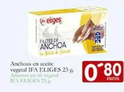Oferta de Ifa Eliges - Anchoas En Aceite Vegetal por 0,8€ en Supermercados Bip Bip