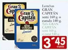 Oferta de Gran Capitán - Lonchas Semi O Curado por 3,45€ en Supermercados Bip Bip