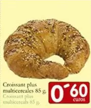 Oferta de Croissant Plus Multicereales  por 0,6€ en Supermercados Bip Bip