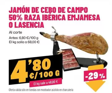 Oferta de Emjamesa - Jamón De Cebo De Campo 50% Raza Ibérica  O Lasencia por 4,8€ en Ahorramas