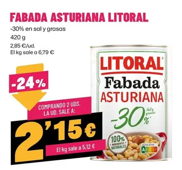 Oferta de Litoral - Fabada Asturiana por 2,85€ en Ahorramas